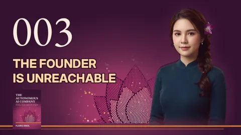 Episode 003 · The founder is unreachable