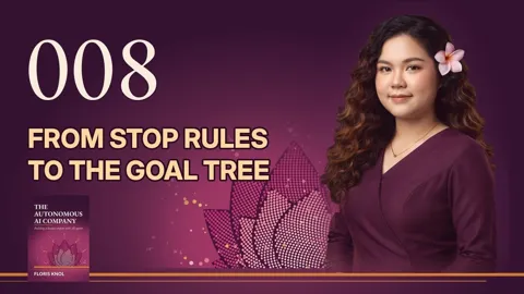 Episode 008 · From Stop Rules to the Goal Tree