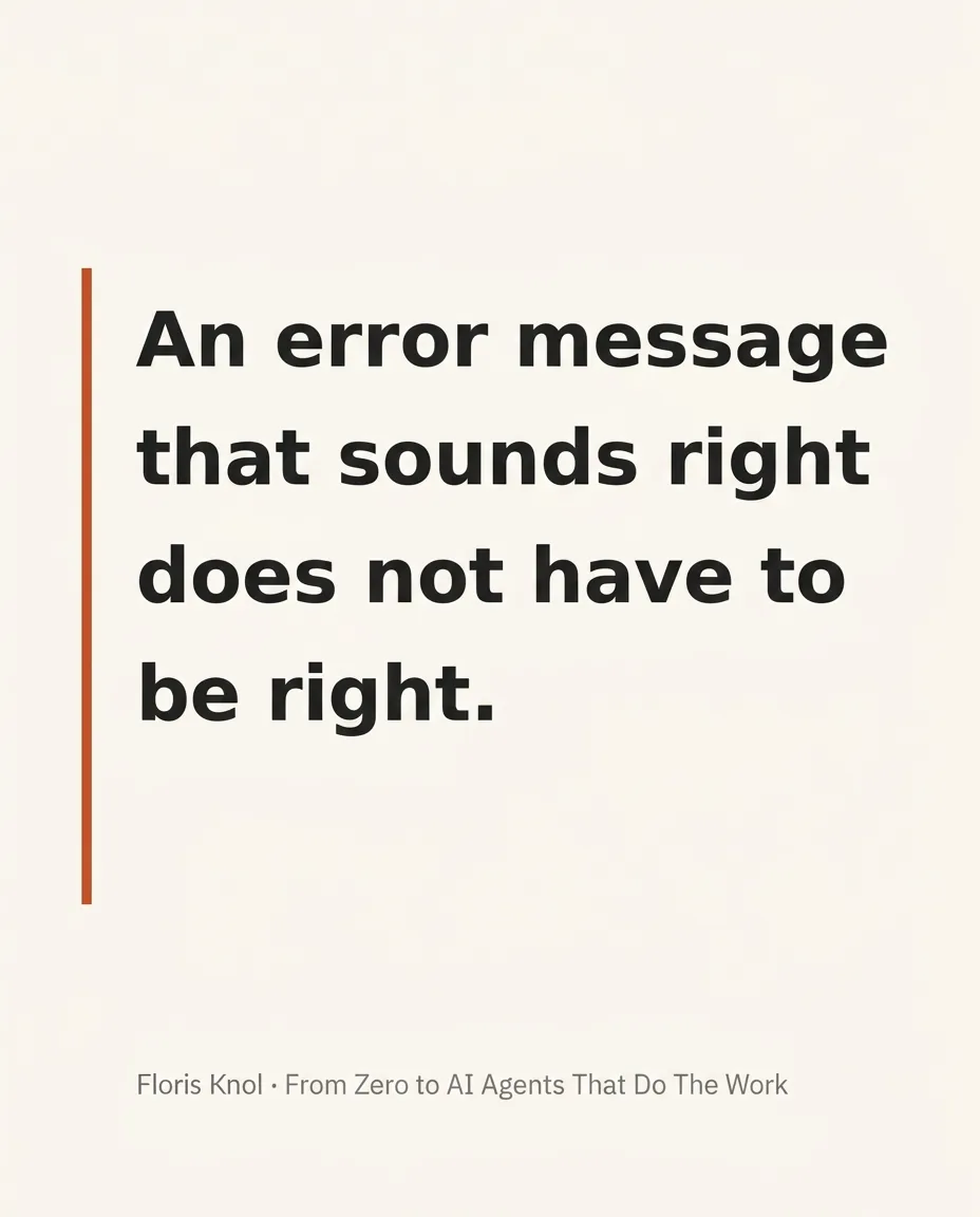 Large black text on a light background with an orange line: An error message that sounds right does not have to be right. At the bottom: Floris Knol, AI-agenten die het werk doen.